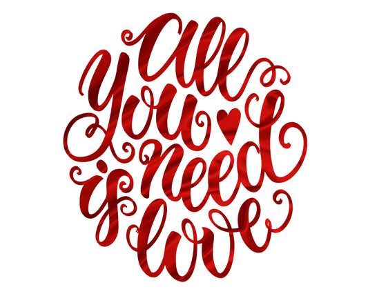 All You Need Is Love Svg File - Love Design - Valentines Day Svg - Love Day Cut File