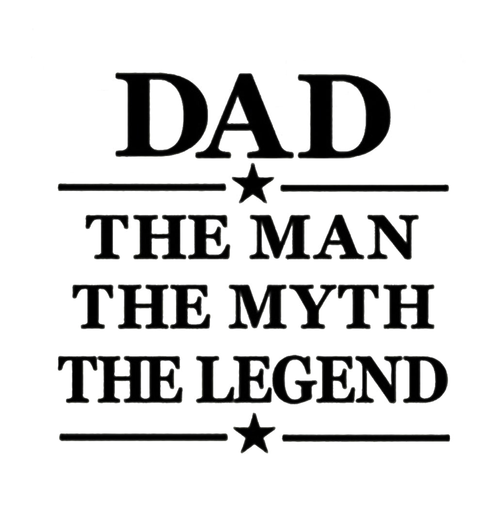 Dad Svg File - The Man - The Myth - The LegendDad Svg File - The Man - The Myth - The Legend