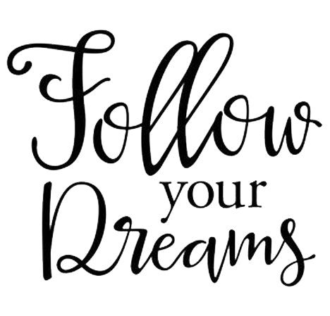 Follow Your Dreams Svg File - Your Dreams Svg Design