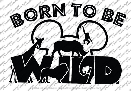 Born To Be Wild Svg File - Wild Animals Design - Family Vacation - Animals Kingdom - Svg For Cricut - Svg For Silhouette