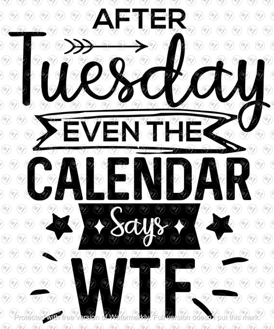 After Tuesday Calender Says SVG, Svg File For Cricut, Clipart, Svg for Silhouette, Design For Print, Svg For Stencil, Personalized Svg, EPS