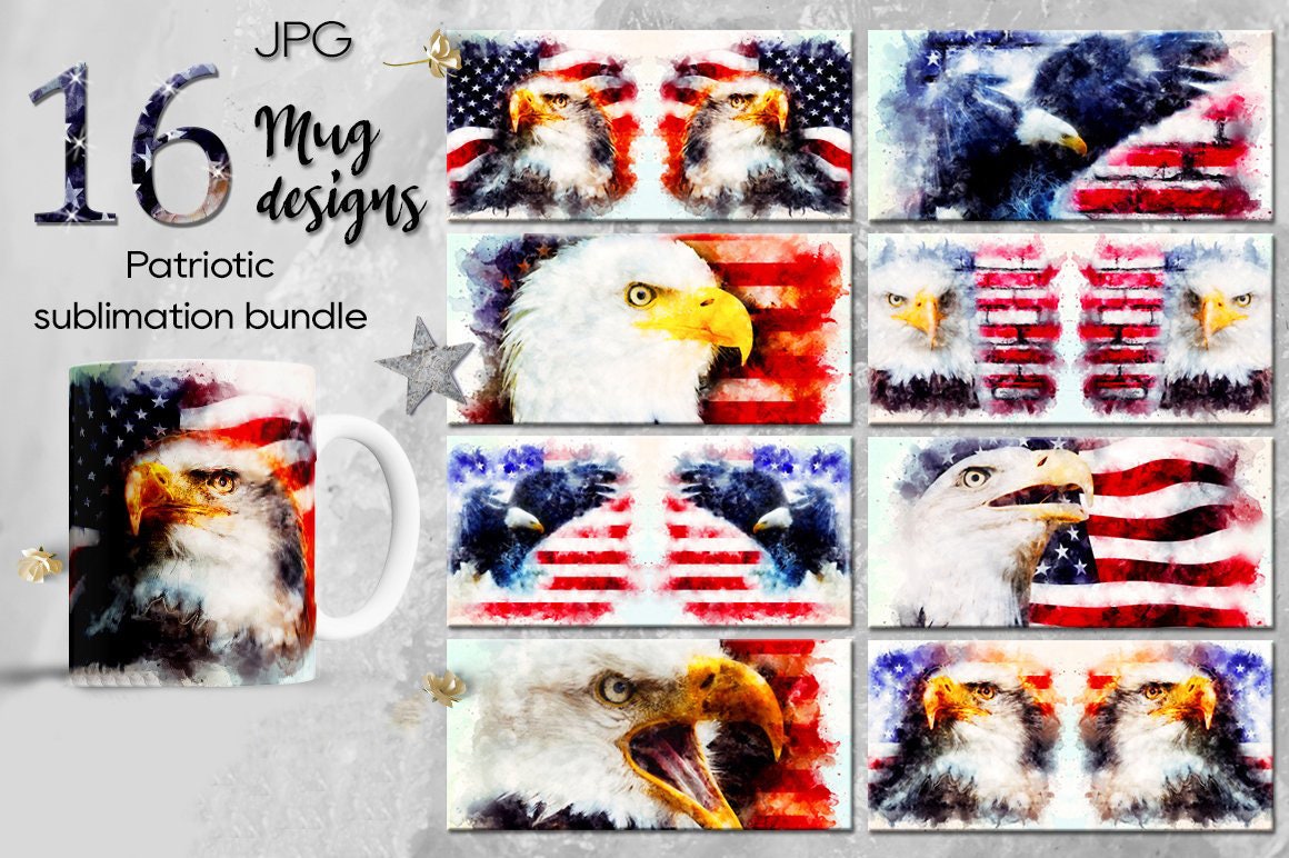 Flag & Eagle - 16 patriotic Mug Sublimation designs - Patriotic Design, Patiotic Sublimation, American Patriotic Designs, American Flag